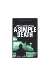 Каролин Морвуд - A Simple Death