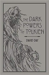 Дэвид Дэй - The Dark Powers of Tolkien