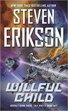 Steven Erikson - Willful Child