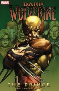 Дэниел Уэй - Dark Wolverine, Volume 1: The Prince
