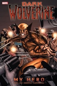 Дэниел Уэй - Dark Wolverine, Volume 2: My Hero