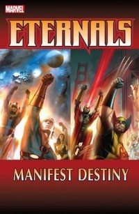  - Eternals: Manifest Destiny