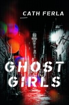 Cath Ferla - Ghost Girls