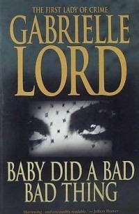 Гэбриэлль Лорд - Baby Did A Bad Bad Thing