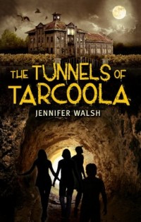 Jennifer Walsh - The Tunnels of Tarcoola