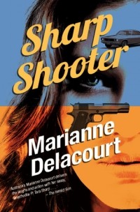 Marianne Delacourt - Sharp Shooter
