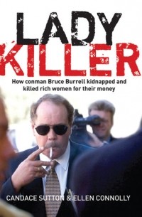  - Ladykiller: How Conman Bruce Burrell Kidnapped and Killed Rich Women for Their Money