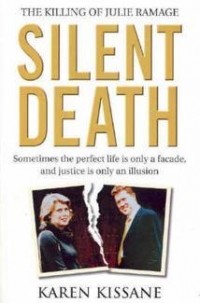 Карен Киссане - Silent Death: The Killing of Julie Ramage