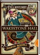 Джудит Росселл - Stella Montgomery und die magischen Bilder von Wakestone Hall