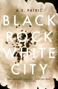 А. С. Патрич - Black Rock White City