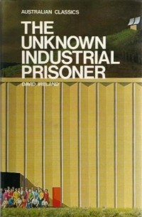 The Unknown Industrial Prisoner