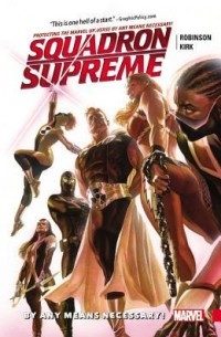  - Squadron Supreme, Volume 1: By Any Means Necessary!