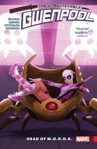  - Gwenpool, the Unbelievable, Vol. 2: Head of M.O.D.O.K