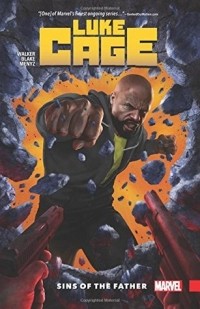 Дэвид Уокер - Luke Cage, Vol. 1: Sins of the Father