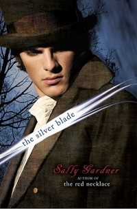 Салли Гарднер - The Silver Blade