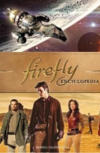 Моника Валентинелли - Firefly Encyclopedia