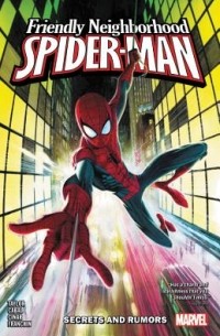  - Friendly Neighborhood Spider-Man, Volume 1: Secrets and Rumors