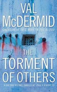 Val McDermid - The Torment of Others