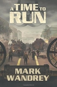 Mark Wandrey - A Time To Run
