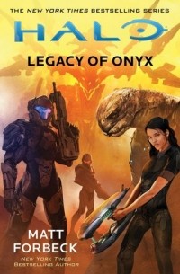 Мэтт Форбек - HALO: Legacy of Onyx