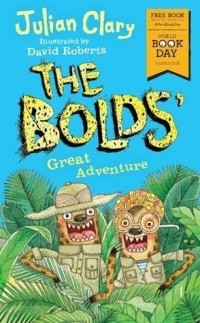 Julian Clary - The Bolds' Great Adventure: World Book Day 2018