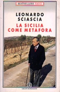 Леонардо Шаша - La Sicilia come metafora
