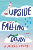 Rebekah Crane - The Upside of Falling Down