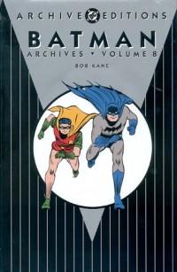 Билл Фингер - Batman Archives, Vol. 8