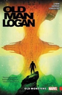  - Wolverine: Old Man Logan, Vol. 4: Old Monsters