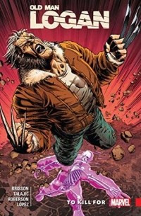 Wolverine: Old Man Logan, Vol. 8: To Kill For