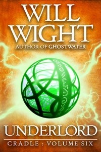 Will Wight - Underlord