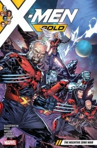 Марк Гуггенхайм - X-Men Gold, Vol. 4: The Negative Zone War