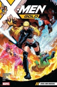 Марк Гуггенхайм - X-Men Gold, Vol. 5: Cruel and Unusual