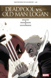  - Deadpool vs. Old Man Logan