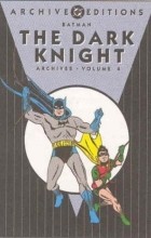  - Batman: The Dark Knight Archives, Vol. 4