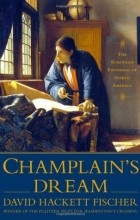 Дэвид Хэкетт Фишер - Champlain&#039;s Dream
