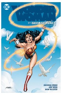Джордж Перес - Wonder Woman by George Perez Vol. 2