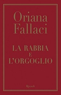 Орианна Фаллачи - La rabbia e l'orgoglio
