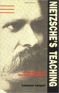 Laurence Lampert - Nietzsche's Teaching: An Interpretation of "Thus Spoke Zarathustra"