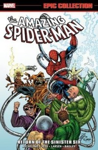  - Amazing Spider-Man Epic Collection Vol. 21: Return of the Sinister Six