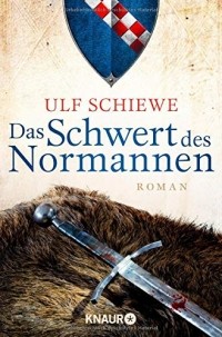 Ульф Шиве - Das Schwert des Normannen