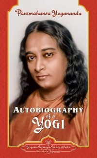 Парамаханса Йогананда  - Autobiography of a Yogi