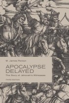 M. James Penton - Apocalypse Delayed: The Story of Jehovah&#039;s Witnesses