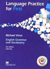 Michael Vince - Language Practice for First: English Grammar and Vocabulary with Key