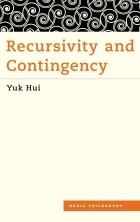 Юк Хуэй - Recursivity and Contingency