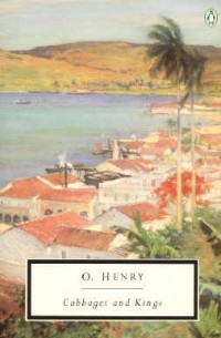 O. Henry - Cabbages and Kings