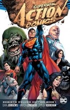  - Superman: Action Comics: The Rebirth Deluxe Edition Book 1