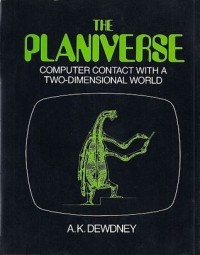 А. К. Дьюдни - The Planiverse: Computer Contact with a Two-Dimensional World