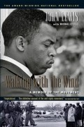 Джон Роберт Льюис - Walking with the Wind: A Memoir of the Movement