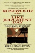 Майкл Д&#039;орсо - Rosewood Like Judgment Day